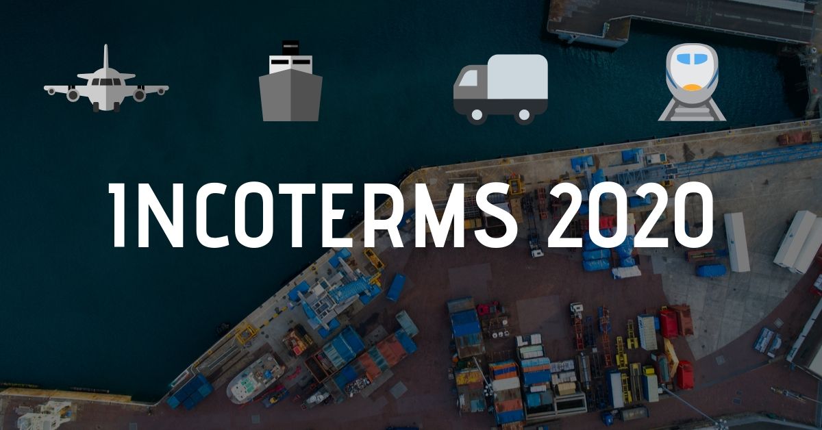 INCOTERMS 2020 Rules to be implemented January 1st 2020